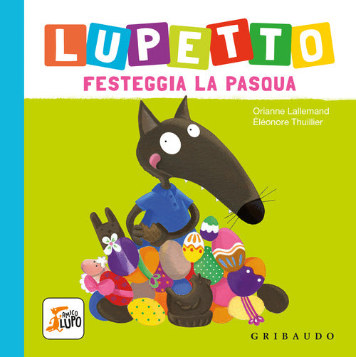 Lupetto festeggia la Pasqua. Amico lupo