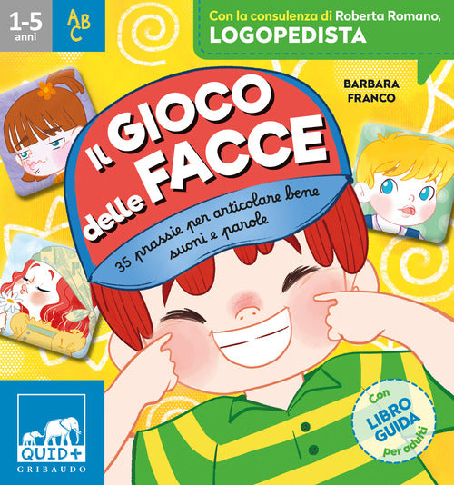Il gioco delle facce. 35 prassie per articolare bene suoni e parole
