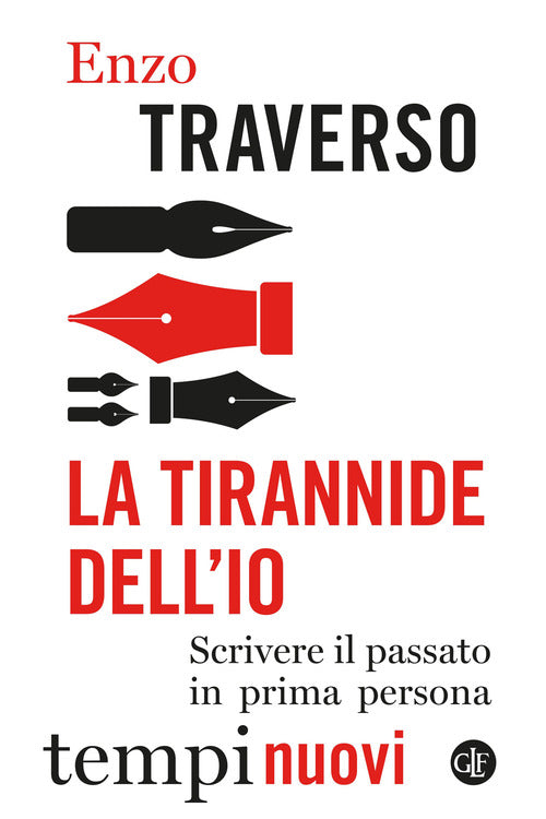 La tirannide dell’io. Scrivere il passato in prima persona
