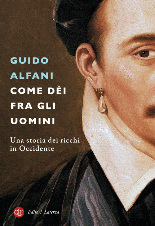 Come di fra gli uomini. Una storia dei ricchi in Occidente