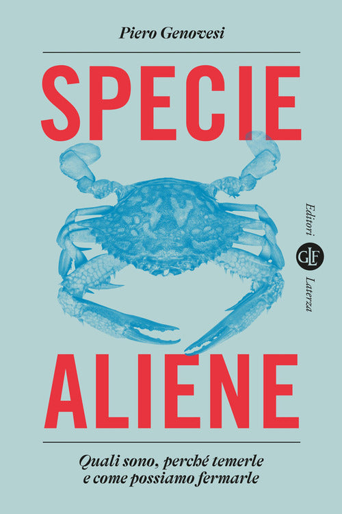 Specie aliene. Quali sono, perch temerle e come possiamo fermarle