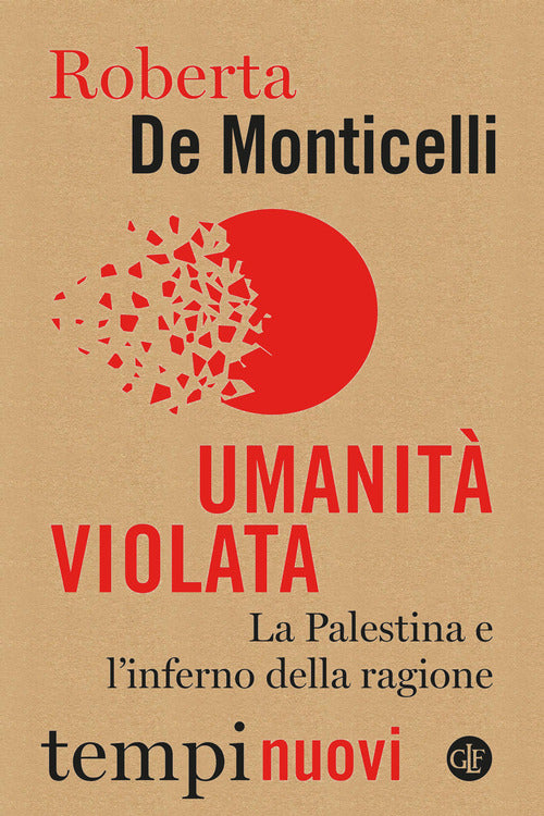 Umanit violata.La Palestina e l'inferno della ragione