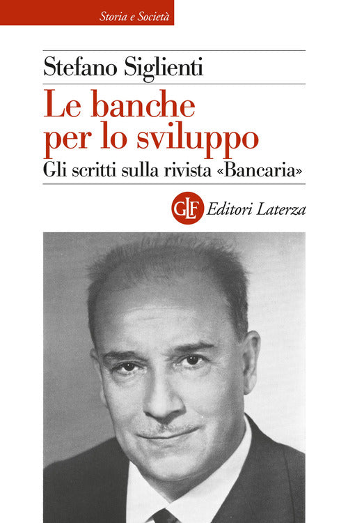 Le banche per lo sviluppo. Gli scritti sulla rivista Bancaria