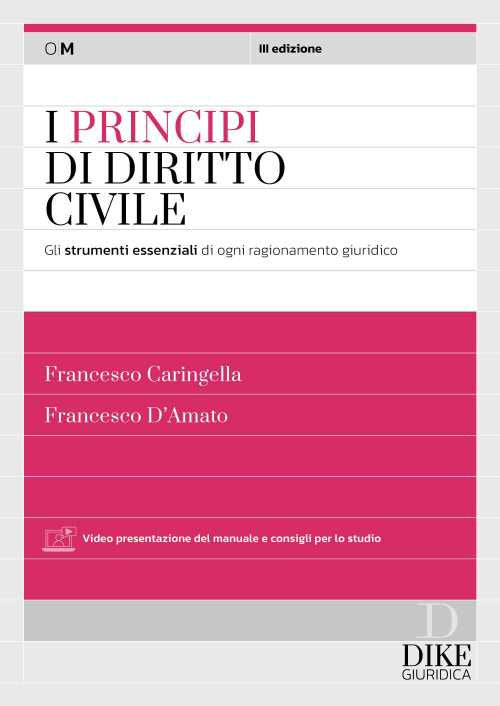 I principi del diritto civile. Indispensabili per gli scritti di magistratura e concorsi superiori