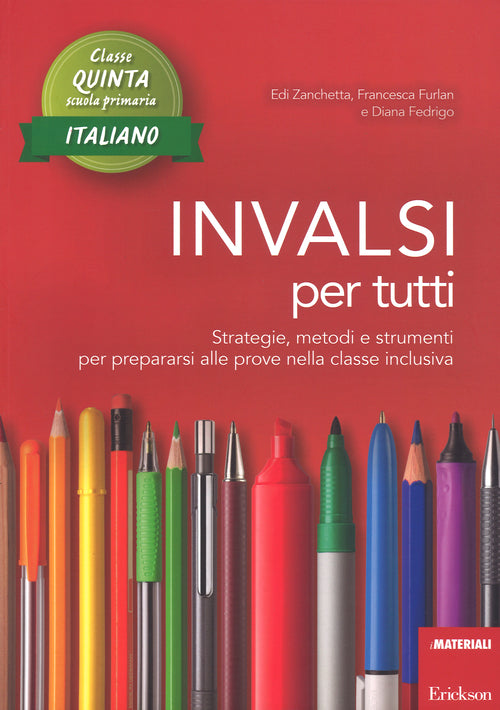 INVALSI per tutti. Strategie, metodi e strumenti per prepararsi alle prove nella classe inclusiva. Italiano per la 5 classe elementare