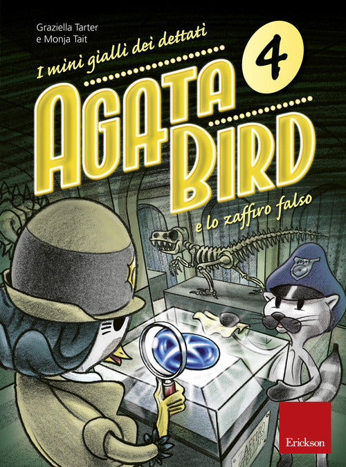 Agata Bird e lo zaffiro falso. I mini gialli dei dettati. Vol. 4
