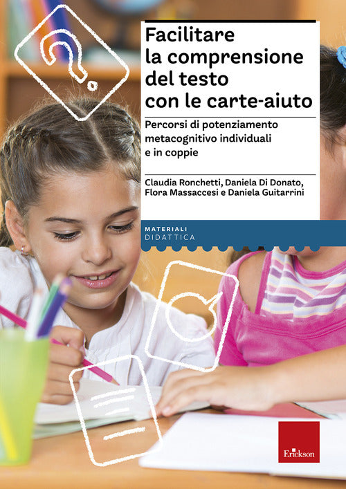 Facilitare la comprensione del testo con le carte-aiuto. Percorsi di potenziamento metacognitivo individuali e in coppie