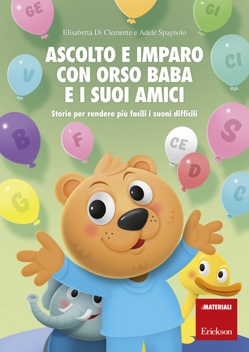 Ascolto e imparo con orso Baba e i suoi amici. Storie per rendere più facili i suoni difficili
