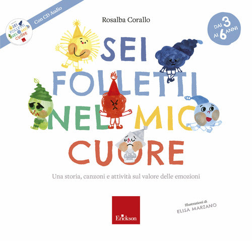Sei folletti nel mio cuore. Una storia, canzoni e attività sul valore delle emozioni