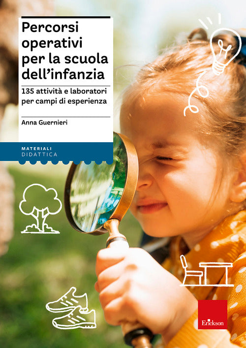 Percorsi operativi per la scuola dell'infanzia. 135 attività e laboratori per campi di esperienza
