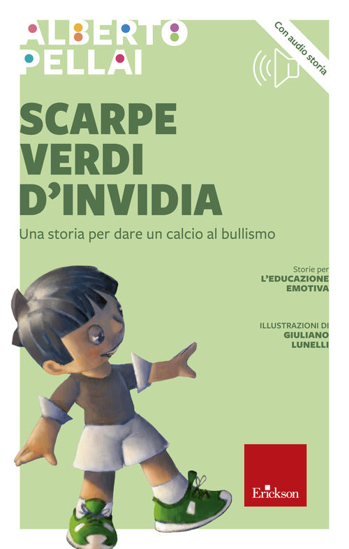 Scarpe verdi d'invidia. Una storia per dare un calcio al bullismo