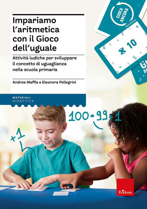 Impariamo l’aritmetica con il Gioco dell'uguale Attività ludiche per sviluppare il concetto di uguaglianza nella scuola primaria