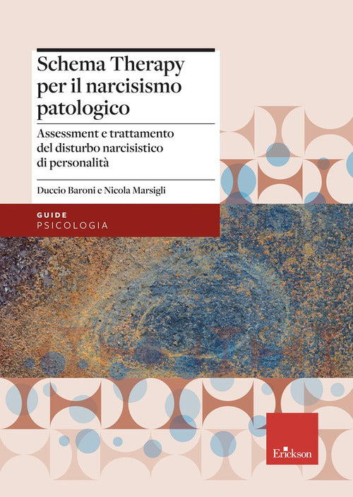 La schema therapy per il narcisismo patologico. Assessment e trattamento del disturbo narcisistico di personalit