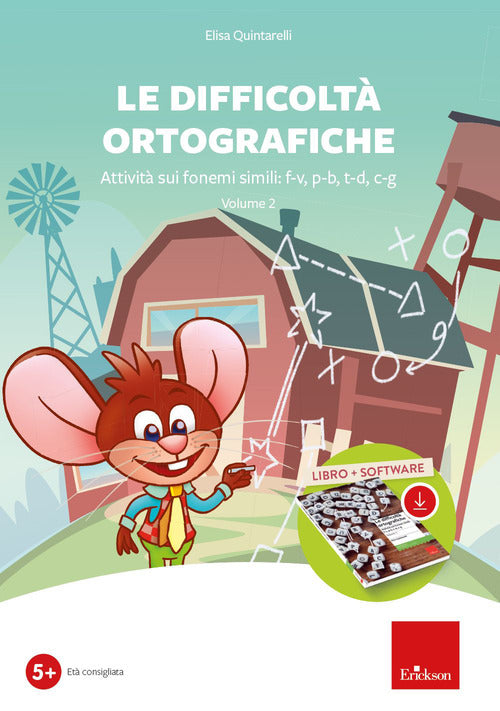 Le difficoltà ortografiche. Attività sui fonemi simili: F-V, P-B, T-D, C-G. Vol. 2
