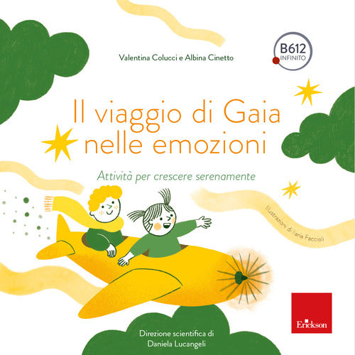 Il viaggio di Gaia nelle emozioni. Attivit per crescere serenamente