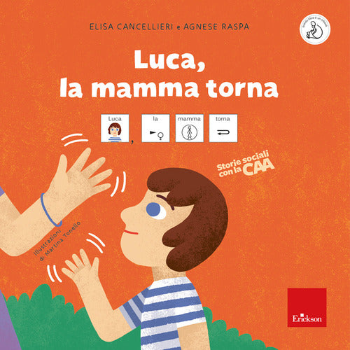 Luca, la mamma torna. Storie sociali con la CAA