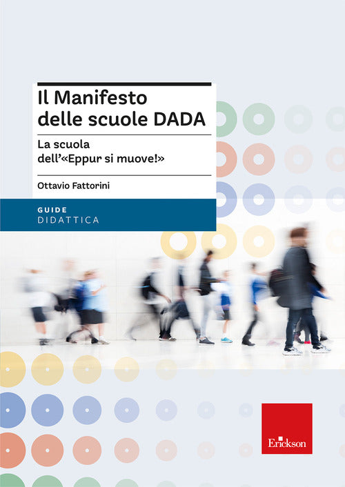 Il manifesto delle scuole DADA. La scuola dell'Eppur si muove!