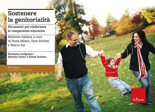Sostenere la genitorialit. Strumenti per rinforzare le competenze educative