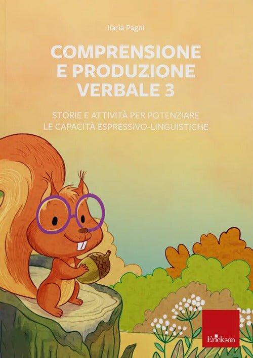 Comprensione e produzione verbale. Web app. Vol. 3: Storie e attivit per potenziare le capacit espressivo-linguistiche