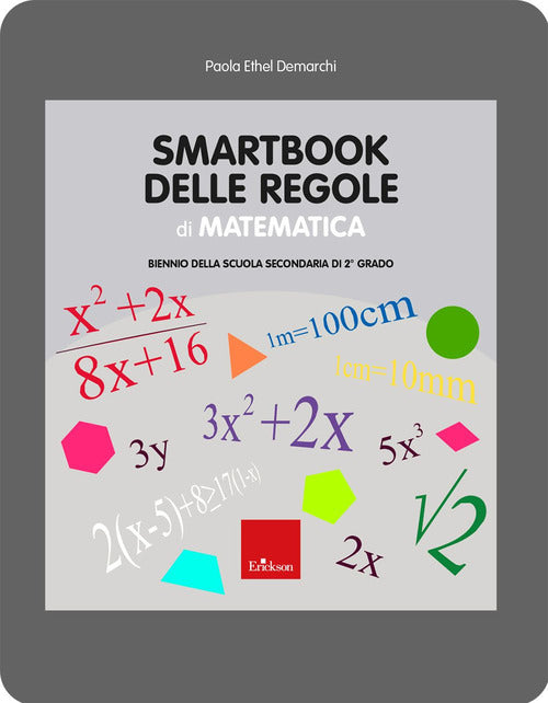 Smartbook delle regole di matematica. Biennio della scuola secondaria di 2 grado