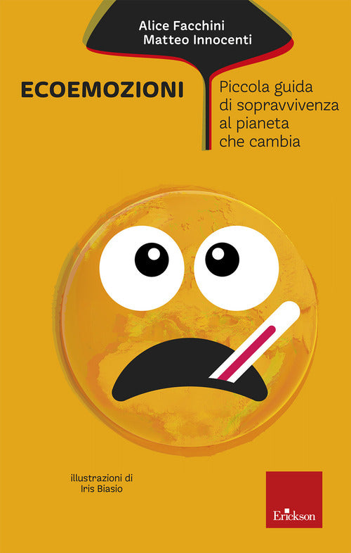 Ecoemozioni. Piccola guida di sopravvivenza al pianeta che cambia