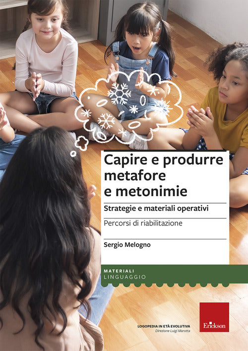Capire e produrre metafore e metonimie. Strategie e materiali operativi. Percorsi di riabilitazione