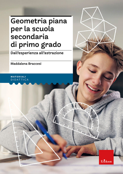 Geometria piana per la scuola secondaria di primo grado. Dall'esperienza all'astrazione
