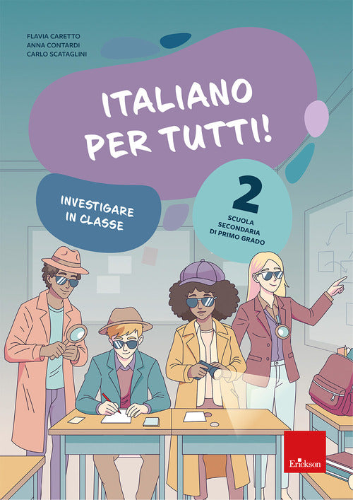 Italiano per tutti! Scuola secondaria di primo grado. Vol. 2: Investigare in classe