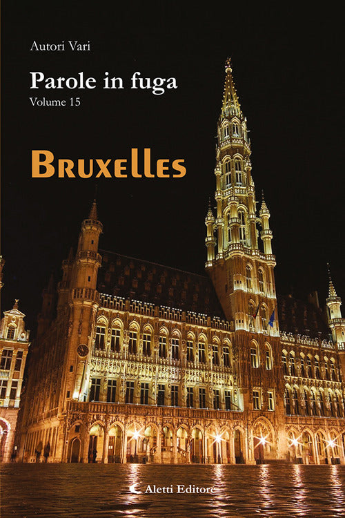 Parole in fuga. Vol. 15: Bruxelles
