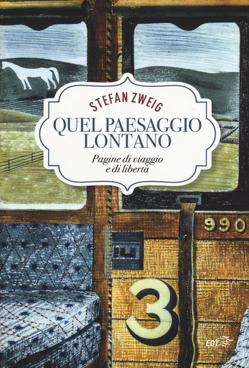 Quel paesaggio lontano. Pagine di viaggio e libert