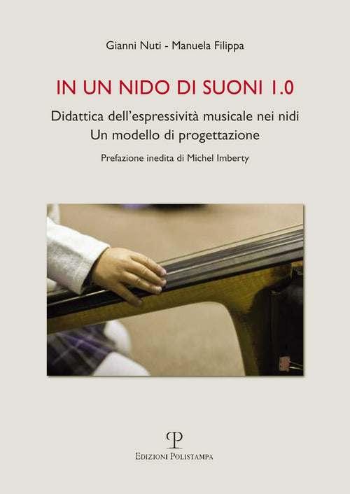In un nido di suoni 1.0. Didattica dell'espressivit musicale nei nidi. Un modello di progettazione