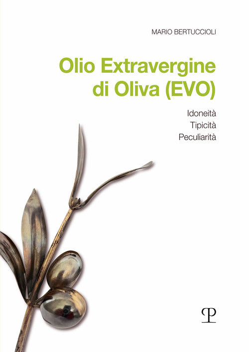 Olio Extravergine di Oliva (EVO). Idoneit, tipicit, peculiarit