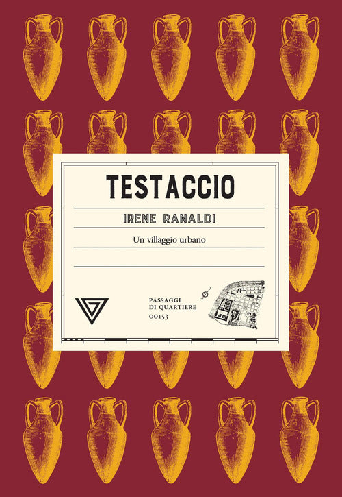 Testaccio. Un villaggio urbano