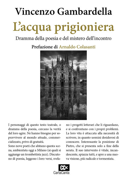 L'acqua prigioniera. Dramma della poesia e del mistero dell'incontro