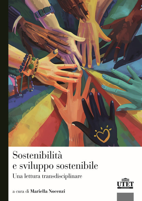 Sostenibilit e sviluppo sostenibile. Una lettura transdisciplinare