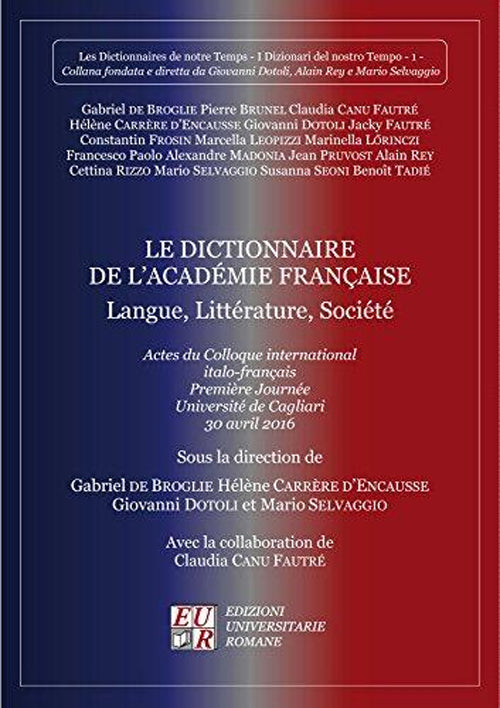 Le dictionnaire de l'académie française. Langue, littérature, société