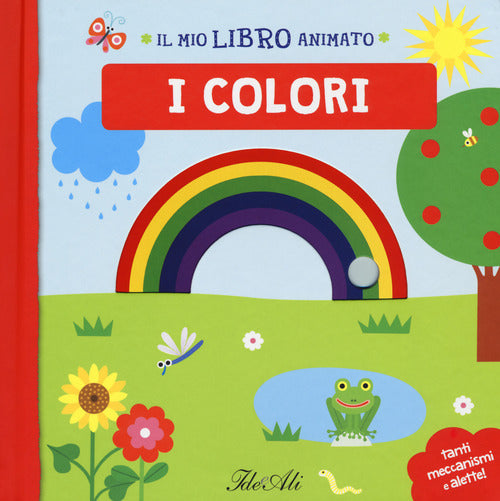 I colori. Il mio libro animato