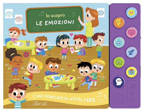 Le emozioni. Io scopro. I miei primi libri da ascoltare