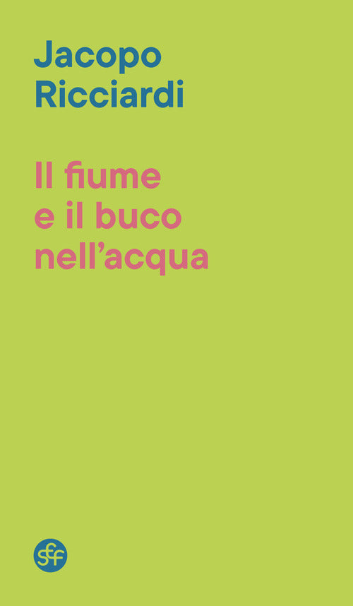Il fiume e il buco nell'acqua