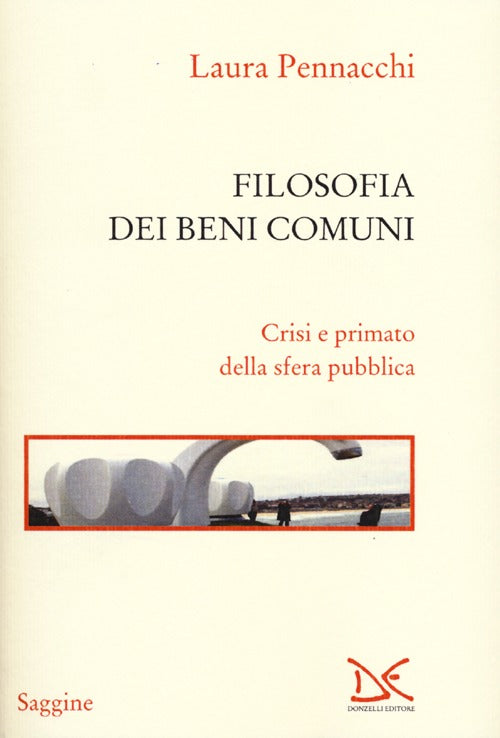 Filosofia dei beni comuni. Crisi e primato della sfera pubblica