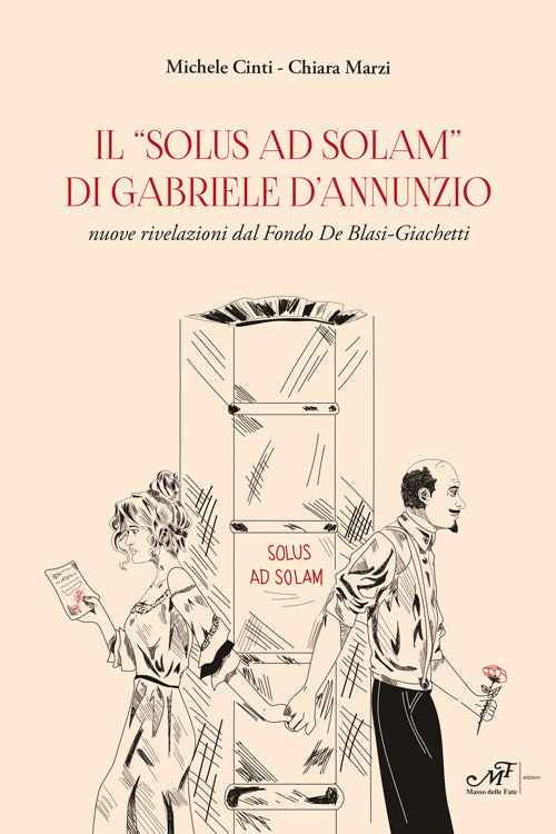 Il Solus ad solam di Gabriele d'Annunzio. Nuove rivelazioni dal Fondo De Blasi-Giachetti