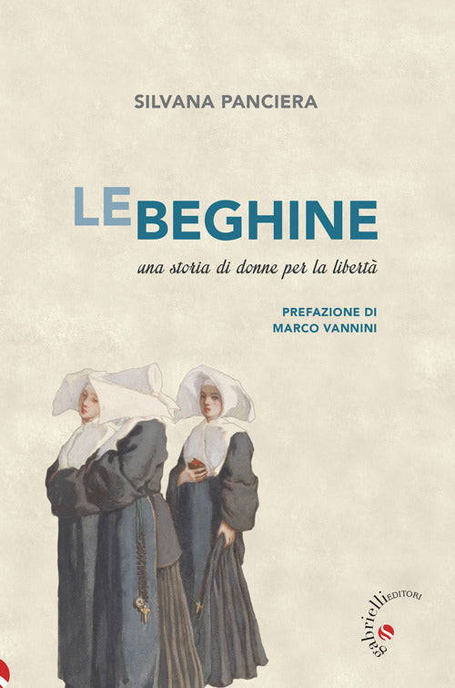 Le beghine. Una storia di donne per la libert