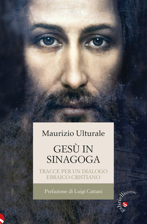 Ges in sinagoga. Tracce per un dialogo ebraico-cristiano