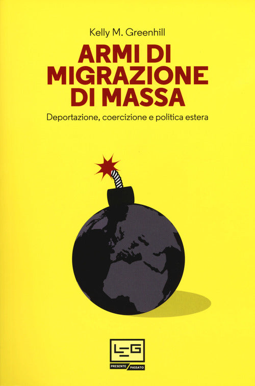 Armi di migrazione di massa. Deportazione, coercizione e politica estera