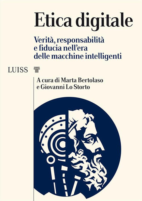 Etica digitale. Verit, responsabilit e fiducia nellera delle macchine intelligenti