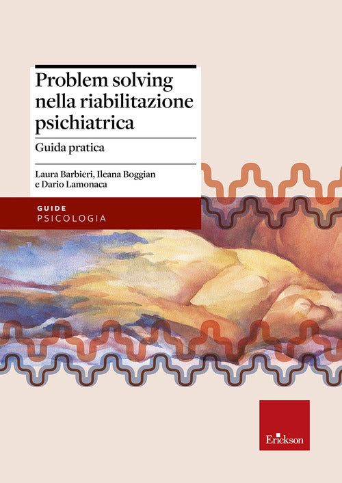 Problem solving nella riabilitazione psichiatrica. Guida pratica