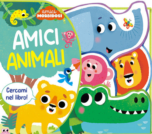 Amici animali. Amici morbidosi