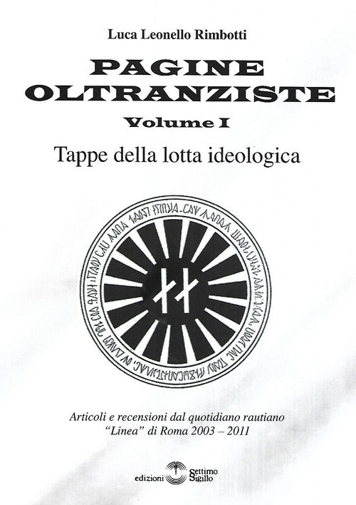 Pagine oltranziste. Tappe della lotta ideologica. Vol. 1