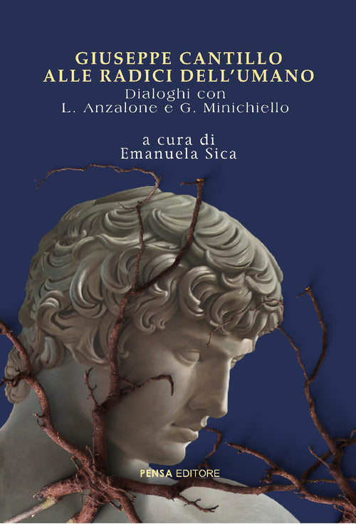Giuseppe Cantillo: alle radici dell'umano. Dialoghi con Anzalone e Minichiello