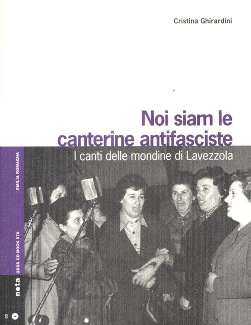 Noi siam le canterine antifasciste. I canti delle mondine di Lavezzola